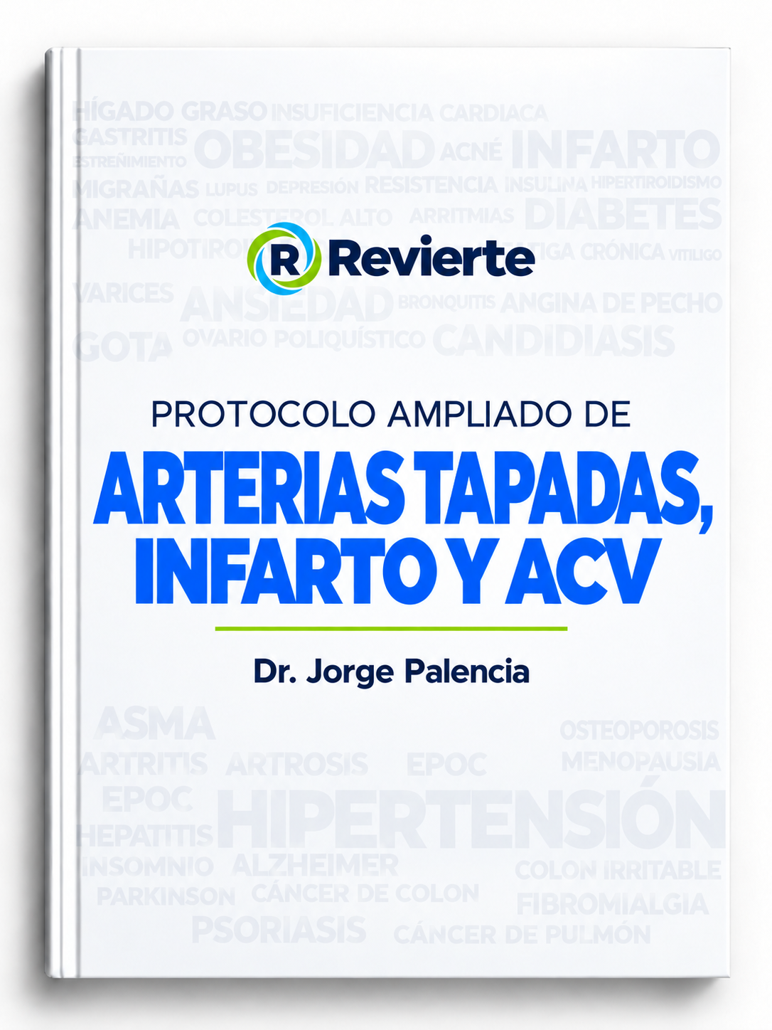 Portada del Protocolo Ampliado de Arterias Tapadas, Infarto y ACV - Revierte